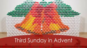 Third Sunday in Advent (3/6 Holidays 2020)
